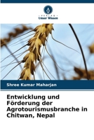 Entwicklung und Förderung der Agrotourismusbranche in Chitwan, Nepal (German Edition) 6630519264 Book Cover