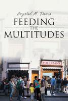 Feeding the Multitudes 1645158810 Book Cover