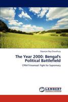 The Year 2000: Bengal's Political Battlefield 3848426137 Book Cover