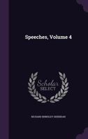 Speeches of the Late Right Honourable Richard Brinsley Sheridan, Vol. 4 (Classic Reprint) 1275802540 Book Cover