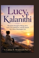 Lucy Kalanithi: The Quiet Strength of Being Alive: Love, Loss, Resilience, and the Search for a More Meaningful Life B0H8R9N6KY Book Cover