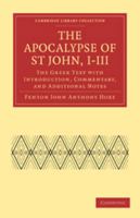 The Apocalypse of St. John I-III: The Greek Text with Introduction, Commentary, and Additional Notes 1597524557 Book Cover