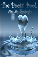 The Poets' Pool - Anthology 1312727659 Book Cover