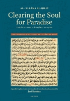 Clearing the Soul for Paradise: Taslīk al-nafs ilā ḥaẓīrat al-quds (The Collected Writings of Al-ʿallāma Al-Ḥillī) 1838499695 Book Cover