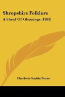 Shropshire Folklore: A Sheaf of Gleanings 1437068200 Book Cover