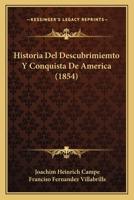Historia Del Descubrimiemto Y Conquista De America (1854) 1167692144 Book Cover