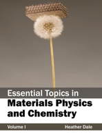 Essential Topics in Materials Physics and Chemistry: Volume I 1632381877 Book Cover