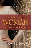 Attribute to Woman: You are that woman! B0BYRKZQNC Book Cover