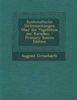 Systematische Untersuchungen �ber Die Vegetation Der Karaiben 0341444499 Book Cover