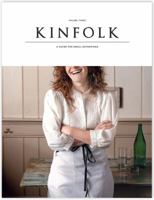 Kinfolk Volume Three: A Guide for Small Gatherings 1616283882 Book Cover