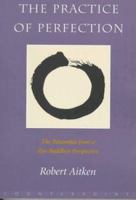 The Practice of Perfection: The Paramitas from a Zen Buddhist Perspective 0679435107 Book Cover