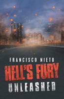 Hell's Fury Unleashed 1796038520 Book Cover