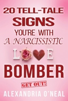 20 Tell-Tale Signs You're with a Narcissistic Love Bomber B0CNRWM5TH Book Cover