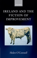 Ireland and the Fiction of Improvement 0199286469 Book Cover