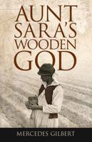 Aunt Sara's Wooden God 0486819396 Book Cover