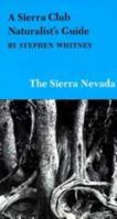 A Sierra Club Naturalist's Guide to the Sierra Nevada (Sierra Club Naturalist's Guides) 0871562162 Book Cover