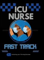 New ICU Nurse Fast Track Guide 1300977078 Book Cover