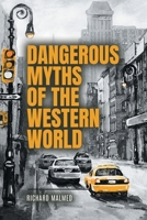 Dangerous Myths of the Western World B0F8PKSN95 Book Cover