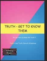 Truth : Get to know them: For coffee, drinks or any game night 8197062056 Book Cover