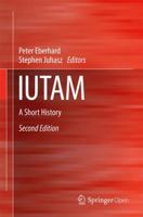 IUTAM: A Short History 3319310615 Book Cover