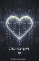 Ctrl+alt+love B0CVD5J3LV Book Cover