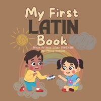 My First Latin Book: Meus Primus Liber SINENSIS B0F1T7Q1HQ Book Cover