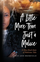 A Little More Than Just a Malice: A Must-Read Chain of Malicious Tales B0DVXBW8N3 Book Cover