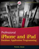 Professional iPhone and iPad Database Application Programming 0470636173 Book Cover