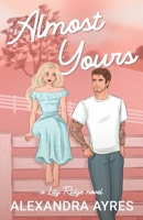 Almost Yours B0G55XYN1P Book Cover