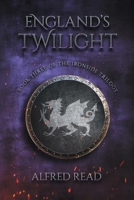 England's Twilight (The Ironside Trilogy) 1739504542 Book Cover