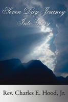 Seven Day Journey Into Glory 1425949568 Book Cover