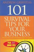 101 Survival Tips for Your Business: Practical Tips to Help Your Business Survive and Prosper (101 . . . Series) 1865086363 Book Cover