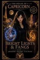 House of Capricorn: Bright Lights & Fangs - Book 2 B088N62GNT Book Cover