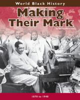 Making Their Mark: 1870 to 1940 1432923862 Book Cover