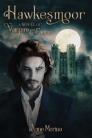 Hawkesmoor : A Novel of Vampire and Faerie 0997141689 Book Cover