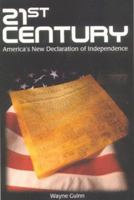 21st Century: America's New Declaration of Independence 1579211658 Book Cover