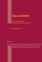 Tiere als Chiffre: Natur und Kunstfigur in den Novellen Theodor Storms 3039101110 Book Cover