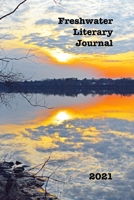 Freshwater Literary Journal 2021 B0948FFBLF Book Cover