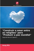 "Construir o amor entre as religiões" para "Produzir a paz mundial" (Portuguese Edition) 6207528115 Book Cover