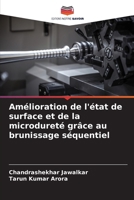 Amélioration de l'état de surface et de la microdureté grâce au brunissage séquentiel (French Edition) 6207863496 Book Cover