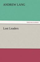 Lost Leaders 1522719342 Book Cover