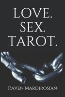 Love. Sex. Tarot 1724109499 Book Cover