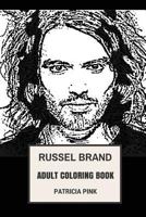 Russell Brand Adult Coloring Book: Sexy Comedian and Political Activist, Hot Actor and Radio Host Inspired Adult Coloring Book 1985573199 Book Cover