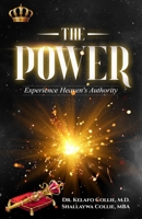 The Power: Experience Heaven's Authority 1735541362 Book Cover