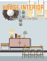 House Interior Coloring Book For Girls: House Interior And Room Ideas for Relaxation | Gift for Girls . Vol-1 B08WK3QF8T Book Cover