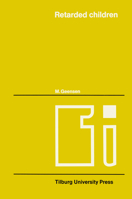 Retarded Children: An Analysis of Test Scores (Tilburg Studies on Health Care) 9401023689 Book Cover