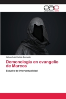 Demonología en evangelio de Marcos: Estudio de intertextualidad 6202112425 Book Cover