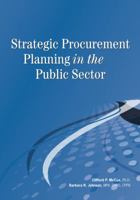 Strategic Procurement Planning in the Public Sector 1932315306 Book Cover