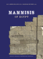 Mammisis of Egypt: Proceedings of the First International Colloquium, Held in Cairo, Ifao, 27-28 March 2019 2724709675 Book Cover
