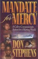 Mandate for Mercy: A Call to Compassionate Action for a Hurting World 0927545810 Book Cover